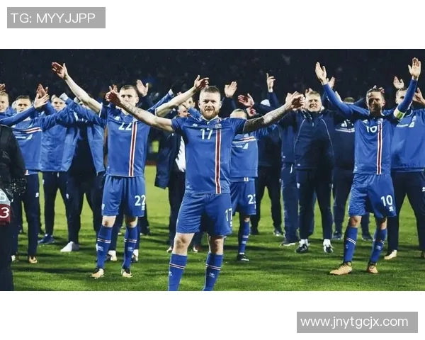 冰岛足球明星阵容全面解析及其在国际赛场的表现与成就